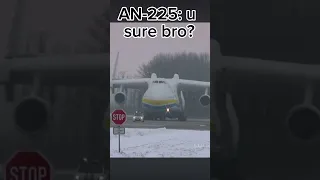 An 225 is bigger than you think🥶🥶#shorts #planes #an225