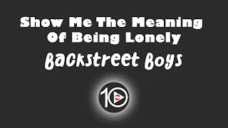 Backstreet Boys - Show Me The Meaning Of Being Lonely 10 Hour NIGHT LIGHT Version