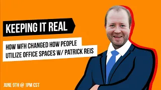 How WFH Changed How People Utilize Office Spaces w/ Patrick Reis