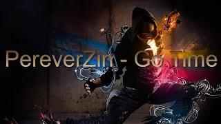 PereverZin -  Go Time  ( italo dance )  refresh -2023