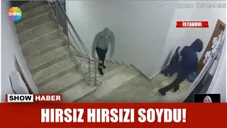 Hırsız hırsızı soydu!