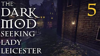 The Dark Mod: Seeking Lady Leicester - 5 - Heartographer