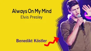 Asli Edan, cowok banget  I Always On My Mind - Elvis Presley | Benedikt Köstler - Cover (Lirik Lagu)