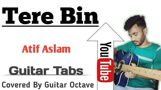 Tere Bin Atif Aslam Guitar Tabs | Bas Ek Pal | Atif Aslam | Guitar Octave