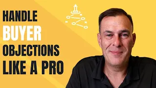 Easy Ways To Handle the Top 3 Buyer Objections