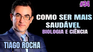 TIAGO ROCHA : biólogo e cientista | nutrição #34 3° temporada