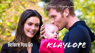 Klaylope | Before You Go (Klaus, Hayley and Hope) | The Originals Edit