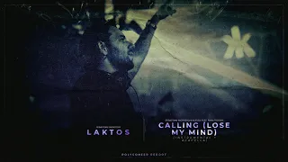 Laktos | Calling (Sebastian Ingrosso Mashup)