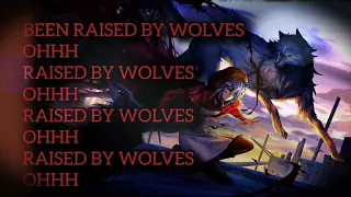 Nightcore-Lyrics™:Raised By Wolves.