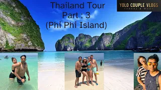 Thailand Tour vlog | 3rd Part | Day 2 | Phi Phi Island Tour | 4k Quality | Phuket vlog