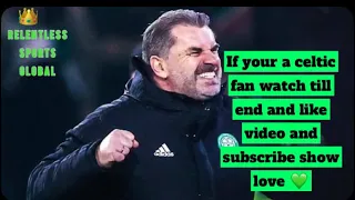 Celtic fans - Everywhere We Go /  Ange Postecoglou song