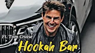 Hookah Bar Ft. Tom Cruise | Hookah Bar X Tom Cruise Edits | Tom Cruise Attitude WhatsApp Status