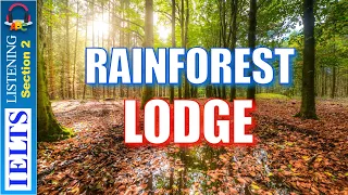 Cambridge IELTS Listening Practice | Section 2 | Rain forest Lodge