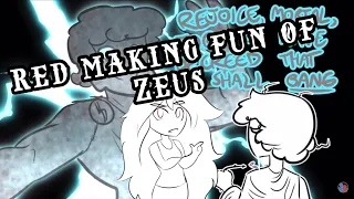 Red making fun of Zeus for 2 minutes straight