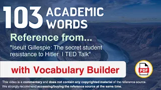 103 Academic Words Ref from "Iseult Gillespie: The secret student resistance to Hitler  | TED Talk"