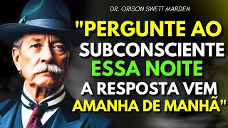 RECEBA RESPOSTAS DO SEU SUBCONSCIENTE E REALIZE O IMPOSSÍVEL | Orison Marden