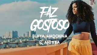 Blaya, Madonna & Anitta - Faz Gostoso (Official Music Video)
