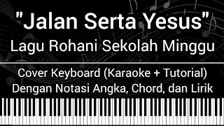 Jalan Serta Yesus - Lagu Sekolah Minggu (Not Angka Chord Lirik) Cover Keyboard (Karaoke Tutorial)