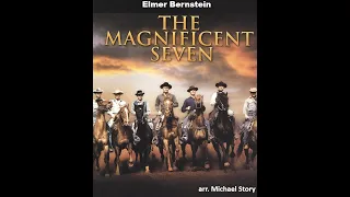 The Magnificent Seven - arr.  Michael Story (A*)