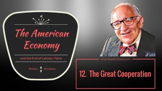 American Economy and the End of Laissez-Faire - 12 of 13 - The Great Cooperation