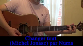 Changez tout (Michel Jonasz ) reprise en guitare voix 1975