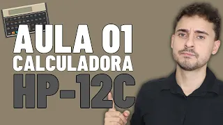 Aula 01 - Introdução a calculadora HP-12C