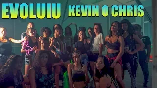 EVOLUIU - Kevin o Chris feat  Sodré | COREOGRAFIA