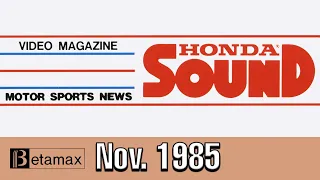 Honda Sound Video Magazine: Vol. 44 [November 1985] (HQ 60FPS Vintage Promo Betamax Racing Event)