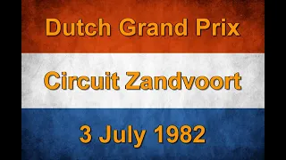 Turbos & Tantrums: 1982 Dutch Grand Prix