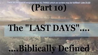 #10) Isaiah's Apocalypse, Ch. 26-27 (The Last Days....Biblically Defined Series)