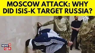 Moscow Attack- Why Did ISIS- K Target Russia? | Moscow Attack Updates | Russia Ukraine News | N18V