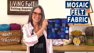 How to Wet Felt a Mosaic Felt Fabric!