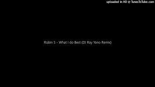 Robin S - What I do Best (DJ Ray Yano Remix)
