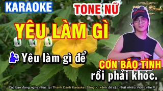 Karaoke  Yêu Làm Gì Remix Tone Nữ - Cơn Bão Tình  Đạt Khói || Karaoke Thanh Danh