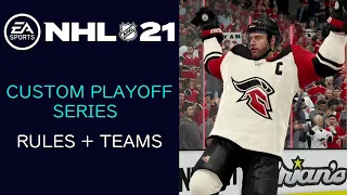 NHL 21 - Custom Team Playoffs Rules + My Custom Teams