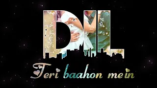 Dil Teri Bahon Mein Mehfooz Rehta Hai Status || Yaseer Desai Romantic Song Whatsapp Status Lyrics ✍️