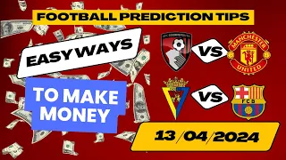 Football Prediction Today 13-04-2024 | Betting tips Today | Soccer Predictions #footballpredictions