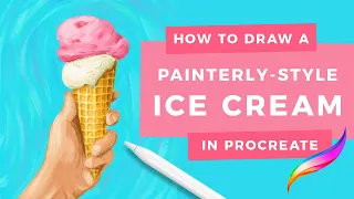 How to Draw Ice Cream in a Painterly Style (Using Procreate) - Stay Home and Draw