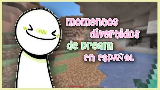 Momentos Divertidos de Dream en Español
