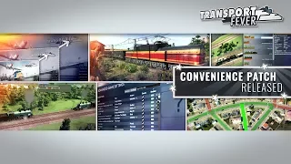 Transport Fever - Convenience patch video (English)