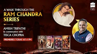 A walk through the Ram Chandra Series | Amish Tripathi in conversation with Tisca Chopra