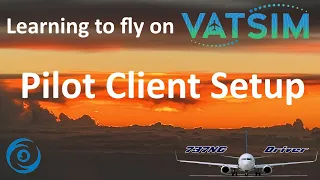 Learning VATSIM: Configuring your pilot client and logging on to the network | Real 737 Pilot