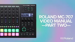 Roland MC-707 GROOVEBOX Video Manual Part Two: Production Tips