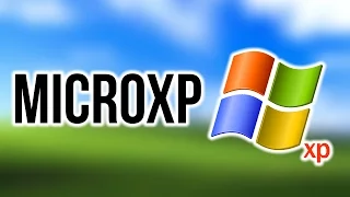 MicroXP: Install & Overview - Does it suck?