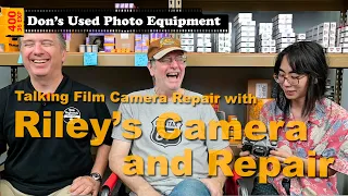 Talking Film Camera Repair with Riley's Camera and Repair