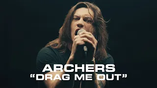 ARCHERS - Drag Me Out (Official Music Video)