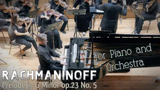 Rachmaninoff - Prelude op. 23 No. 5 in G Minor for Piano & Orchestra