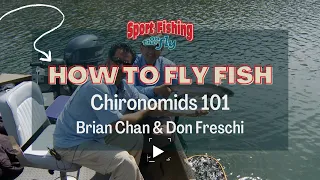 FLY FISHING: HOW TO FLY FISH CHIRONOMIDS 101
