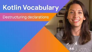 Breaking down destructuring declarations - Kotlin Vocabulary