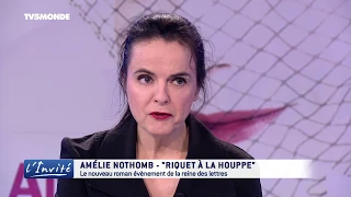 Amélie NOTHOMB : "Les idiots intelligents sont partout"